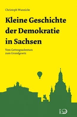 Abbildung von Wunnicke | Kleine Geschichte der Demokratie in Sachsen | 1. Auflage | 2021 | beck-shop.de