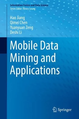 Abbildung von Jiang / Chen | Mobile Data Mining and Applications | 1. Auflage | 2019 | beck-shop.de
