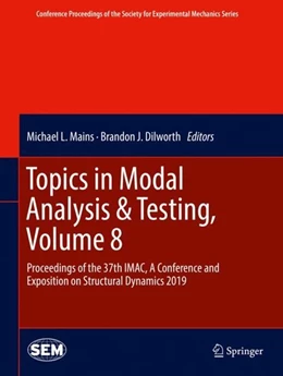 Abbildung von Mains / Dilworth | Topics in Modal Analysis & Testing, Volume 8 | 1. Auflage | 2019 | beck-shop.de