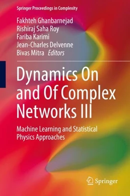 Abbildung von Ghanbarnejad / Saha Roy | Dynamics On and Of Complex Networks III | 1. Auflage | 2019 | beck-shop.de