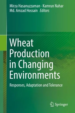 Abbildung von Hasanuzzaman / Nahar | Wheat Production in Changing Environments | 1. Auflage | 2019 | beck-shop.de