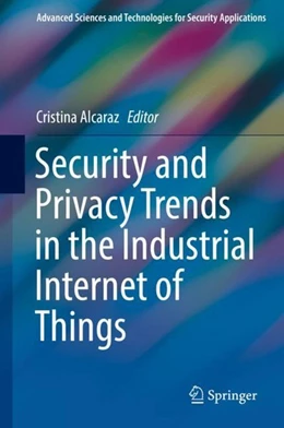Abbildung von Alcaraz | Security and Privacy Trends in the Industrial Internet of Things | 1. Auflage | 2019 | beck-shop.de
