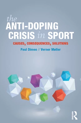 Abbildung von Dimeo / Møller | The Anti-Doping Crisis in Sport | 1. Auflage | 2018 | beck-shop.de