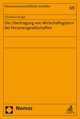 Abbildung von Krüger | Die Übertragung von Wirtschaftsgütern bei Personengesellschaften | 1. Auflage | 2019 | 69 | beck-shop.de