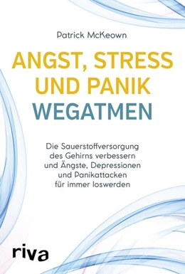 Abbildung von McKeown | Angst, Stress und Panik wegatmen | 1. Auflage | 2019 | beck-shop.de