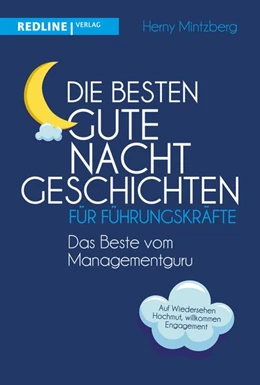 Abbildung von Mintzberg | Die besten Gute-Nacht-Geschichten für Führungskräfte | 1. Auflage | 2019 | beck-shop.de