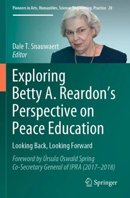 Abbildung von Snauwaert | Exploring Betty A. Reardon's Perspective on Peace Education | 1. Auflage | 2019 | beck-shop.de
