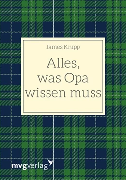 Abbildung von Knipp | Alles, was Opa wissen muss | 1. Auflage | 2019 | beck-shop.de
