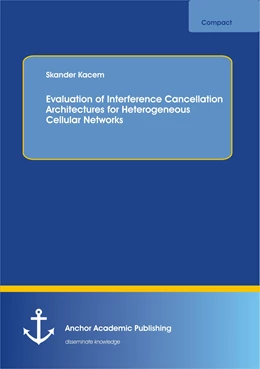 Abbildung von Kacem | Evaluation of Interference Cancellation Architectures for Heterogeneous Cellular Networks | 1. Auflage | 2015 | beck-shop.de
