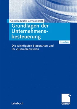 Abbildung von Kraft / Kraft | Grundlagen der Unternehmensbesteuerung | 3. Auflage | 2009 | beck-shop.de