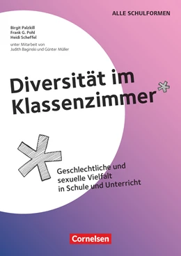 Abbildung von Palzkill / Pohl | Diversität im Klassenzimmer - Geschlechtliche und sexuelle Vielfalt in Schule und Unterricht | 1. Auflage | 2020 | beck-shop.de