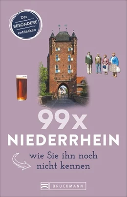 Abbildung von Busch / Mohr-Schumann | 99 x Niederrhein, wie Sie ihn noch nicht kennen | 1. Auflage | 2020 | beck-shop.de