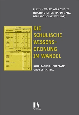 Abbildung von Criblez / Giudici | Die schulische Wissensordnung im Wandel | 1. Auflage | 2023 | beck-shop.de