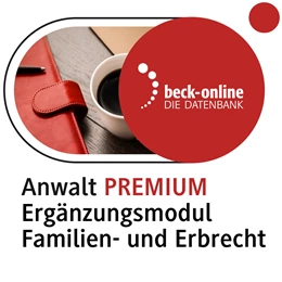 Abbildung von beck-online. Anwalt PREMIUM: Ergänzungsmodul Familien- und Erbrecht | 1. Auflage | | beck-shop.de
