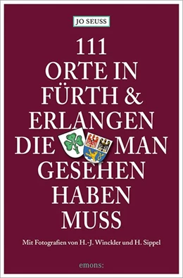 Abbildung von Seuss | 111 Orte in Fürth & Erlangen, die man gesehen haben muss | 1. Auflage | 2019 | beck-shop.de