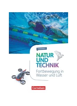 Abbildung von Natur und Technik - Naturwissenschaften 5.-10. Schuljahr - Fortbewegung in Wasser und Luft | 1. Auflage | 2020 | beck-shop.de