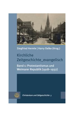 Abbildung von Hermle / Oelke | Kirchliche Zeitgeschichte_evangelisch | 1. Auflage | 2019 | beck-shop.de