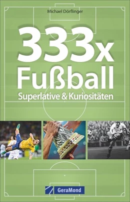 Abbildung von Dörflinger | 333x Fußball | 1. Auflage | 2019 | beck-shop.de
