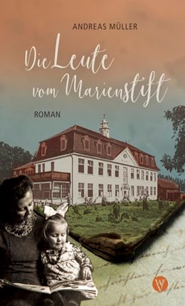 Abbildung von Müller | Die Leute vom Marienstift | 1. Auflage | 2019 | beck-shop.de