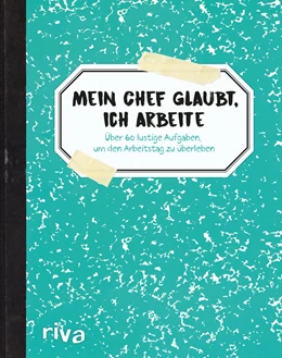 Abbildung von de Rijck | Ich arbeite (glaubt mein Chef) | 1. Auflage | 2019 | beck-shop.de