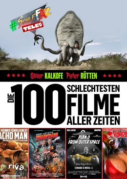 Abbildung von Kalkofe / Rütten | Die 100 schlechtesten Filme aller Zeiten | 1. Auflage | 2019 | beck-shop.de