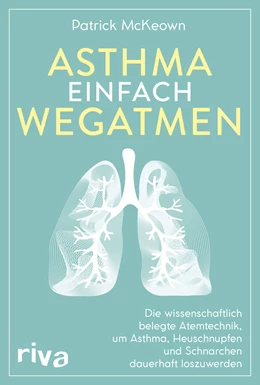 Abbildung von McKeown | Asthma einfach wegatmen | 1. Auflage | 2019 | beck-shop.de