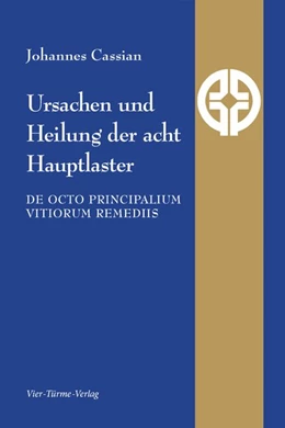 Abbildung von Cassian | Die Heilmittel der acht Hauptlaster | 1. Auflage | 2020 | beck-shop.de