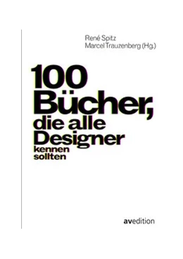 Abbildung von Spitz / Trauzenberg | 100 Bücher, die alle Designer kennen sollten | 1. Auflage | 2019 | beck-shop.de