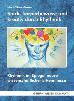 Abbildung von Küttner-Funke | Stark, körperbewusst und kreativ durch Rhythmik | 1. Auflage | 2019 | beck-shop.de