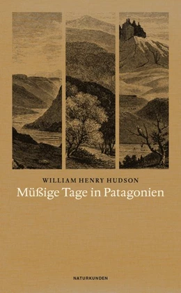 Abbildung von Hudson / Schalansky | Müßige Tage in Patagonien | 1. Auflage | 2019 | beck-shop.de