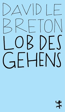 Abbildung von Le Breton | Lob des Gehens | 2. Auflage | 2019 | beck-shop.de