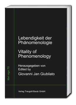 Abbildung von Giubilato | Lebendigkeit der Phänomenologie Vitality of Phenomenology | 1. Auflage | 2019 | beck-shop.de