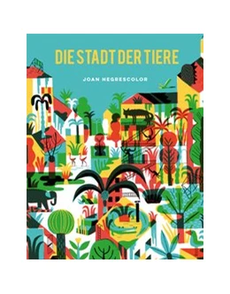 Abbildung von Negrescolor | Die Stadt der Tiere | 1. Auflage | 2021 | beck-shop.de