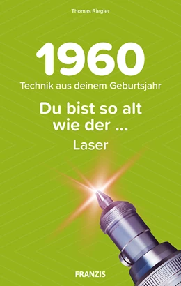 Abbildung von Riegler | Du bist so alt wie ... Technik aus deinem Geburtsjahr 1960 | 1. Auflage | 2019 | beck-shop.de
