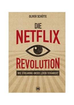 Abbildung von Schütte | Die Netflix-Revolution | 1. Auflage | 2019 | beck-shop.de