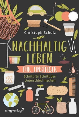 Abbildung von Schulz | Nachhaltig leben für Einsteiger | 1. Auflage | 2019 | beck-shop.de