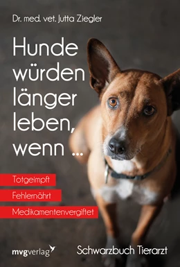 Abbildung von Ziegler | Hunde würden länger leben, wenn ... | 10. Auflage | 2019 | beck-shop.de