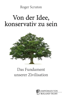 Abbildung von Scruton | Von der Idee, konservativ zu sein | 1. Auflage | 2019 | beck-shop.de
