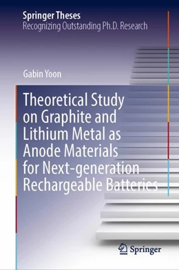 Abbildung von Yoon | Theoretical Study on Graphite and Lithium Metal as Anode Materials for Next-Generation Rechargeable Batteries | 1. Auflage | 2022 | beck-shop.de