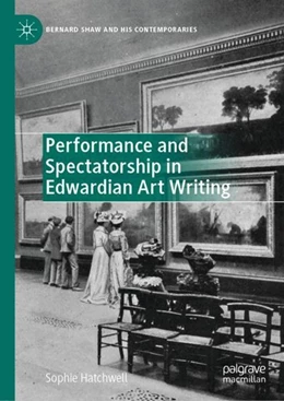 Abbildung von Hatchwell | Performance and Spectatorship in Edwardian Art Writing | 1. Auflage | 2019 | beck-shop.de