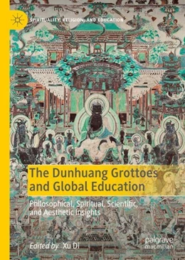 Abbildung von Di | The Dunhuang Grottoes and Global Education | 1. Auflage | 2019 | beck-shop.de