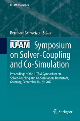 Abbildung von Schweizer | IUTAM Symposium on Solver-Coupling and Co-Simulation | 1. Auflage | 2019 | beck-shop.de