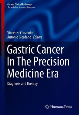 Abbildung von Canzonieri / Giordano | Gastric Cancer In The Precision Medicine Era | 1. Auflage | 2019 | beck-shop.de