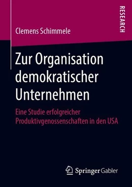 Abbildung von Schimmele | Zur Organisation demokratischer Unternehmen | 1. Auflage | 2019 | beck-shop.de