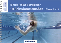 Abbildung von Junker / Behr | 10 Schwimmstunden (Klasse 5-13) | 1. Auflage | 2019 | beck-shop.de
