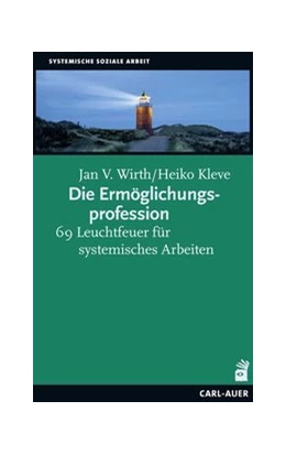 Abbildung von Wirth / Kleve | Die Ermöglichungsprofession | 1. Auflage | 2019 | beck-shop.de