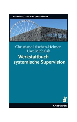 Abbildung von Lüschen-Heimer / Michalak | Werkstattbuch systemische Supervision | 1. Auflage | 2019 | beck-shop.de