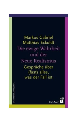 Abbildung von Gabriel / Eckoldt | Die ewige Wahrheit und der Neue Realismus | 1. Auflage | 2019 | beck-shop.de