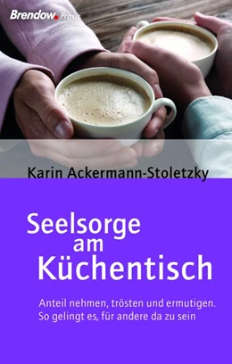 Abbildung von Ackermann-Stoletzky | Seelsorge am Küchentisch | 1. Auflage | 2019 | beck-shop.de