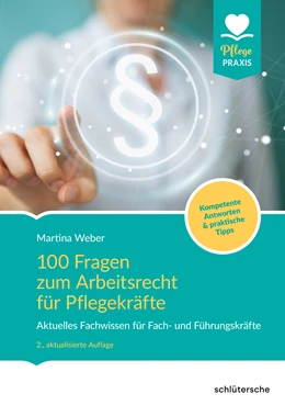 Abbildung von Weber | 100 Fragen zum Arbeitsrecht für Pflegekräfte | 2. Auflage | 2019 | beck-shop.de